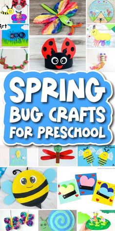 spring bug crafts for preschool with the title overlaying it's image in blue