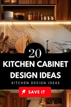 kitchen cabinet design ideas that are easy to do in less than 20 minutes save it