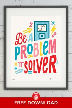 a framed poster with the words be a problem solver in red, yellow and blue