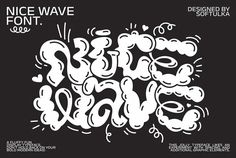 a black and white poster with the words nice wave written in cursive font