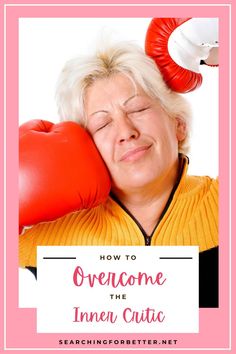 an older woman with red boxing gloves on her head and the words how to overcome the inner