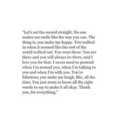 a poem written in black and white with the words'let's set the record straight no one makes me smile like the way you can