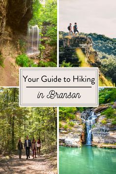 four photos with the words your guide to hiking in branson, including waterfalls and people walking