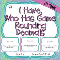 i have, who has game rounding decimables for 5th grade students to use