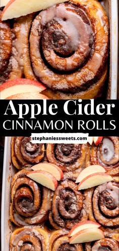 an apple cider cinnamon rolls recipe in a baking dish with apples and cinnamon on top