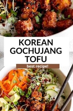 two bowls filled with different types of food and the title reads korean gochuang tofu best recipe