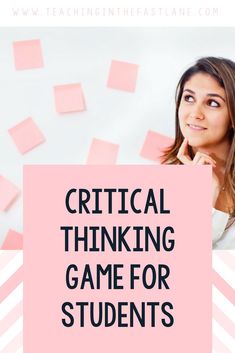 a woman holding up a pink sign with the words, critical thinking game for students