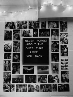 a black and white photo with many pictures on it that says never forget about the ones that love you back