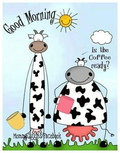 two cows standing next to each other in the grass with words good morning on them