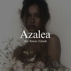 a woman with flowers in her hands and the words azalea written on it