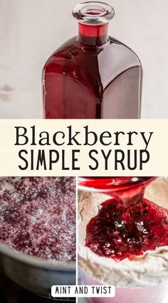 black berry simple syrup in a glass bottle, and another image with the words blackberry simple syrup