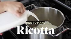 how to make ricotta in a saucepan on the stove with text overlay