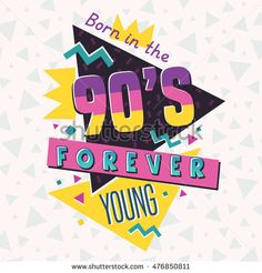 the 90's forever young logo on a white background with colorful shapes and triangles