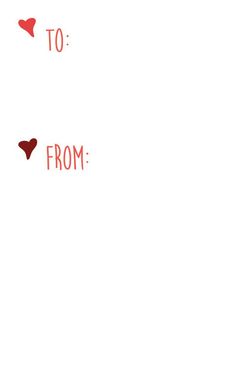 two red hearts on white paper with the words to from