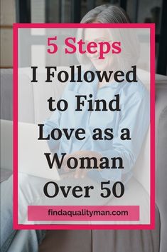 5 steps i followed to find love as a woman over 50 How To Date After 50, How To Date In Your 50s, Dating In Your 50s Tips, Dating In Your 60s, How To Find Love Again, How To Find True Love, Dating After 50 For Women, How To Start Dating Again, Scam Quotes