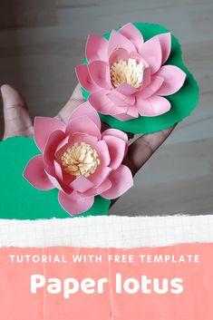 two paper lotus flowers are being held by someone's hand with the text, free template