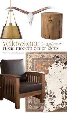 a chair, lamp and rug with the words yellowstone rustic modern decor ideas