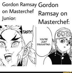 an image of two anime characters with caption that reads gordon ramsay gordon on mastay on