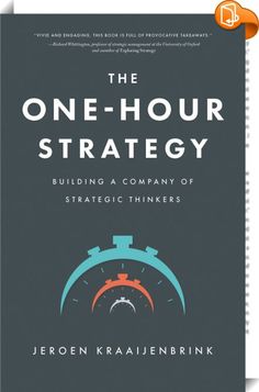 the one - hour strategy building a company of strategic thinkers by jeron krauben brink