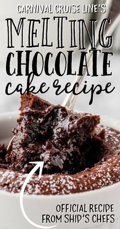 a close up of a bowl of food with the words melting chocolate cake recipe on it