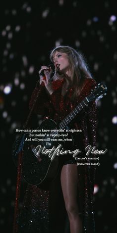 taylor swift singing on stage with an acoustic guitar in her hand and the words, nothing new