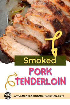 pork tenderloin with text overlay that reads smoked pork tenderloin