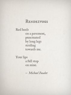 a quote from michael faudet about red heels on a pavement, punctrated by long legs towards me