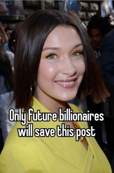 a woman smiling with the caption only future billionaires will save this post