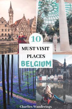 the top 10 must visit places in belgium with text overlay that reads, 10 must visit places belgium