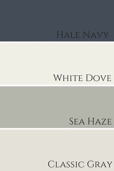 four shades of gray and white with the words hale navy, white dove, sea haze, classic gray