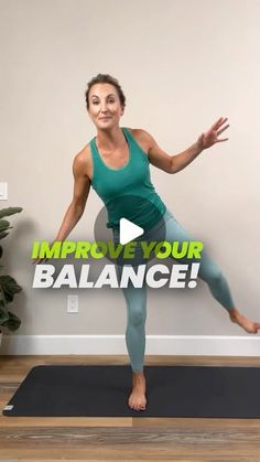 a woman in a yoga pose with the words improve your balance