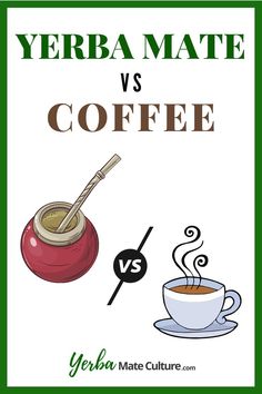 a cup of coffee next to a bowl of tea and the words vera mate vs coffee