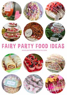 many different types of food are shown in this collage with the words fairy party food ideas