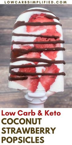 low carb and keto coconut strawberry popsicles with chocolate drizzle on top