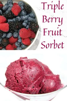 three different pictures of berries and blueberries in a bowl with the words triple berry fruit sorbet