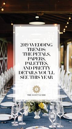 a table set up for a wedding reception with the words, 2019 wedding themes, bridals, events, and party details you'll see this year