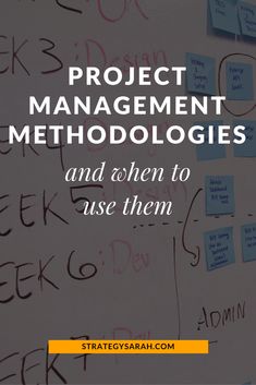 a whiteboard with sticky notes on it and the words project management method in yellow