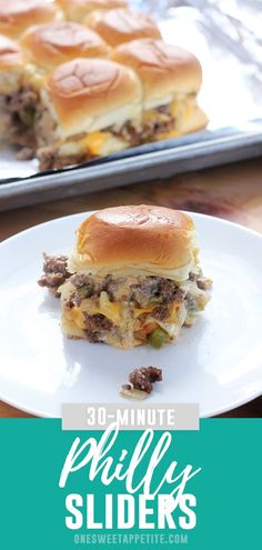 a close up of a sandwich on a plate with the text 30 minute philly sliders