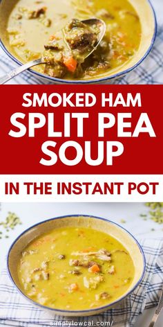 two bowls of smoked ham and split pea soup in the instant pot with text overlay