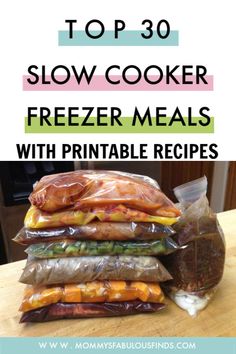 the top 30 slow cooker freeze meals with printable recipe bags and text overlay