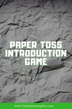 a piece of crumpled paper with the words paper toss instruction game on top of it