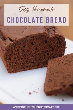 chocolate bread on a white plate with the words easy homemade chocolate bread