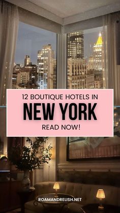 the new york hotel with text overlay reading 12 boutique hotels in new york read now