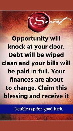 an image of a sign that says opportunity will knock at your door, debt will be whipped clean and your bills will be paid in full