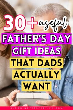 a man and woman looking at a gift box with the words, 30 + useful father's day gift ideas that dad actually want