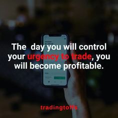 the day you will control your currency to trade, you will become proffiable