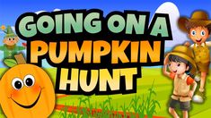 an image of a pumpkin hunt with the words going on a pumpkin hunt