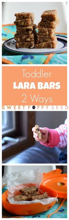 toddler's lara bars 2 ways to make them super easy and delicious