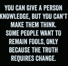 a quote from tony a gaskins jr that reads, you can give a person knowledge, but you can't make them think some people want to remain