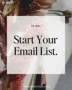 flowers and scissors with the words to do start your email list on top of it